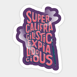 Supercalifragilistic Sticker